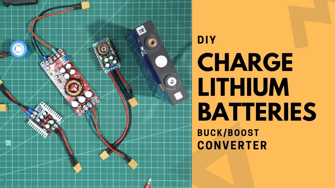 Charge Lithium cells using Buck/Boost converters? YouTube