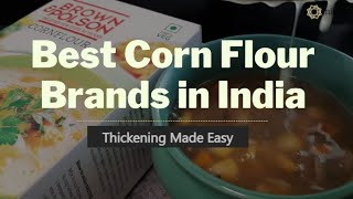 Best Corn Flour Brands in India – Thickening Made Easy