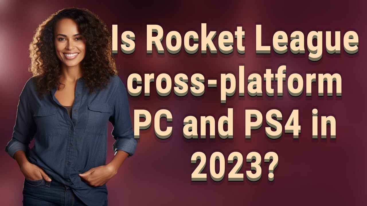 Is Rocket League cross-platform PC and PS4 in 2023?