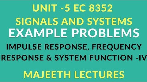 EC8352 SIGNALS AND SYSTEMS LTID  IMPULSE RESPONSE AND TF PROBLEM-IV