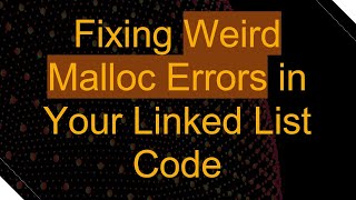 Famous Fixing Weird Malloc Errors in Your Linked List Code Net Worth