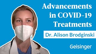 Advancements in COVID-19 Treatments with Dr. Alison Brodginski | Stay Informed