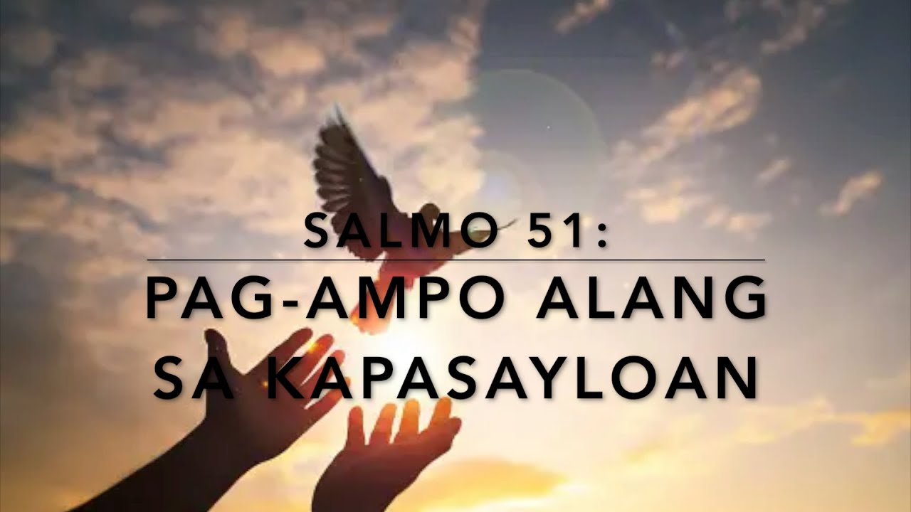 salmo-51-pag-ampo-alang-sa-kapasayloan-sa-mga-sala-bisaya-cebuano