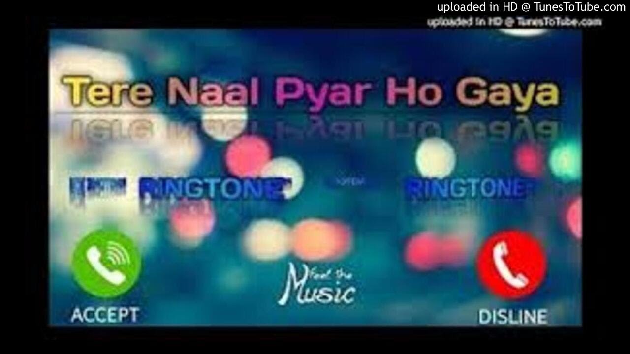 Tere Naal Pyar Ho Gaya Ringtone Downloadmp3 YouTube