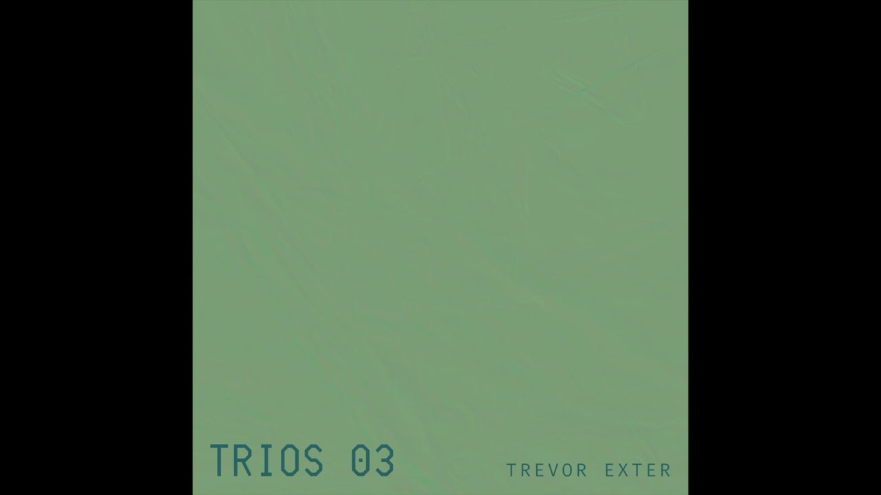Trevor Exter TRIOS 03 track 06 Sushiopath