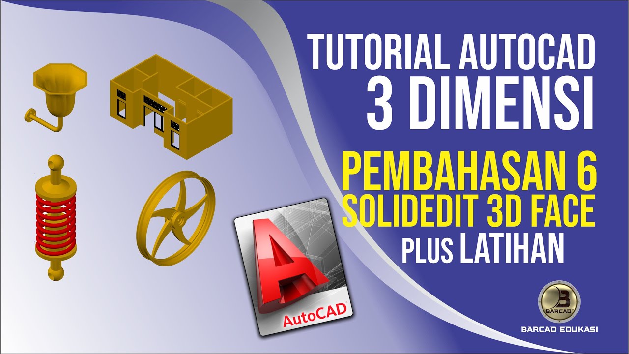 Tutorial AutoCAD 3D | PEMBAHASAN 6 | SOLIDEDIT 3D FACE