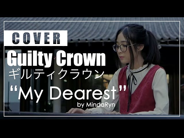 Guilty Crown - My Dearest (cover by MindaRyn) class=
