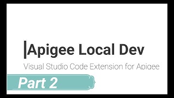 Change Target Endpoint | Apigee Local Development | With Visual Studio Code | Part 2