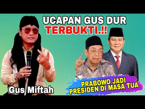 Gus Miftah Terbaru 2024 - Ucapan Gus Dur Terbukti Prabowo Jadi Presiden Di Usia Tua