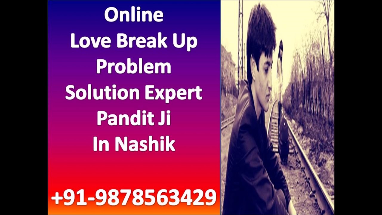 Online Love Break up Problem Solution Expert Pandit Ji in Nashik 09878563429