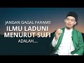 Rahasia amalan ilmu laduni tingkat tinggi | kajian Buya Arrazy Hasyim MA