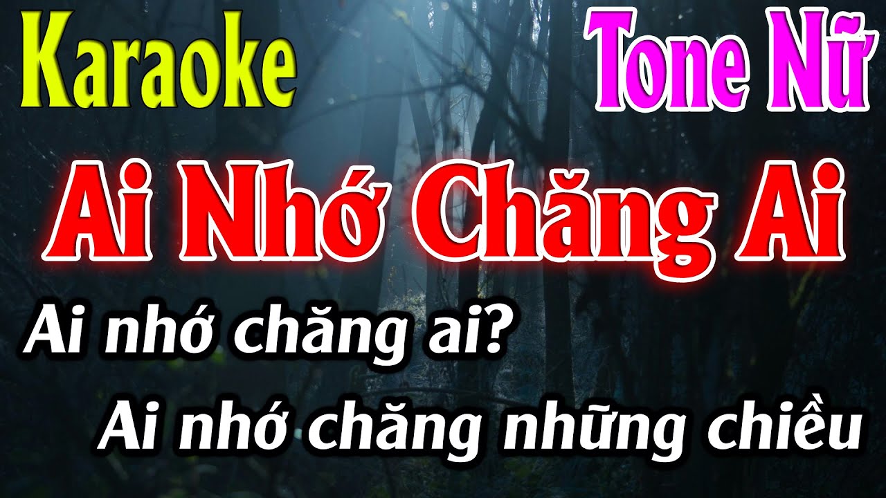 Ai Nhớ Chăng Ai Karaoke Tone Nữ Karaoke Lâm Organ - Beat Mới