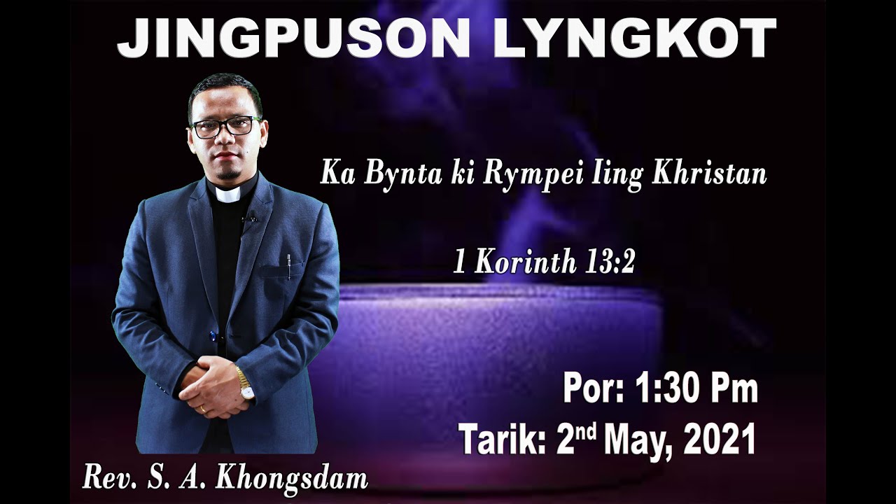Ka Jingpuson Lyngkot || Ka bynta ki rympei Iing Khristan || 1 Korinth 13:2