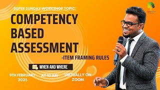 99th Super Sunday Workshop on Competency Based Assessment - Item Framing Rules