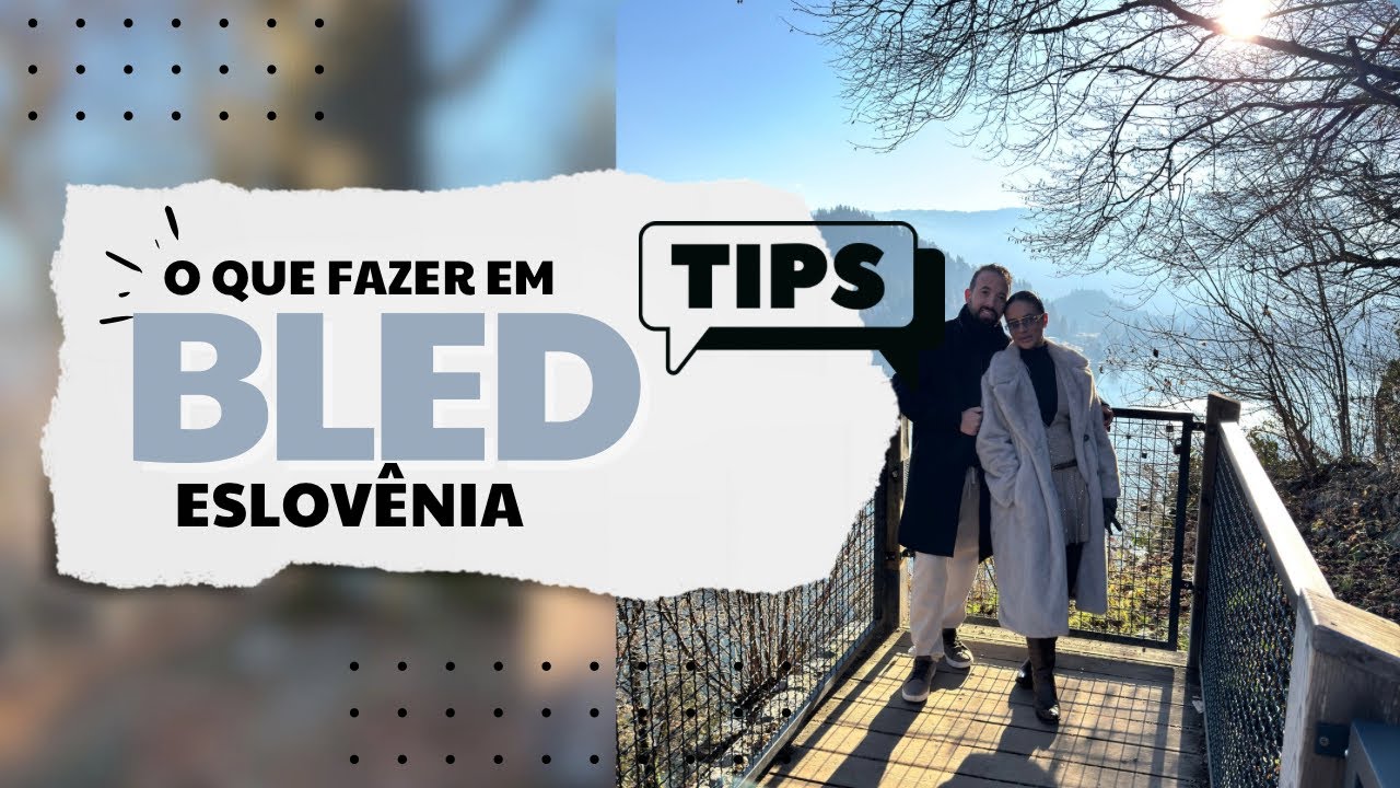 O que fazer em Bled | Eslovênia | Roteiro de viagem