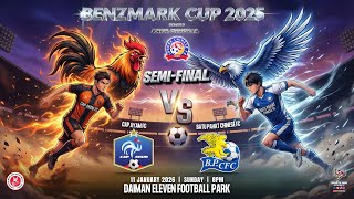 Benzmark Cup 2025 By Jcfa  Semifinal  Cap Ayam Fc  Vs Batu Pahat Chinese Fc bpcfc