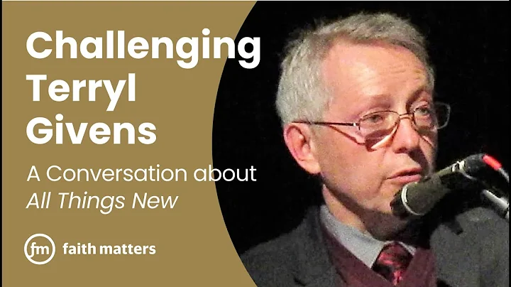 Challenging Terryl Givens — A Conversation About "All Things New"