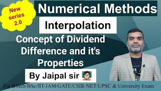 Numerical Methods || Interpolation - Concept of Dividend Difference and It's Properties