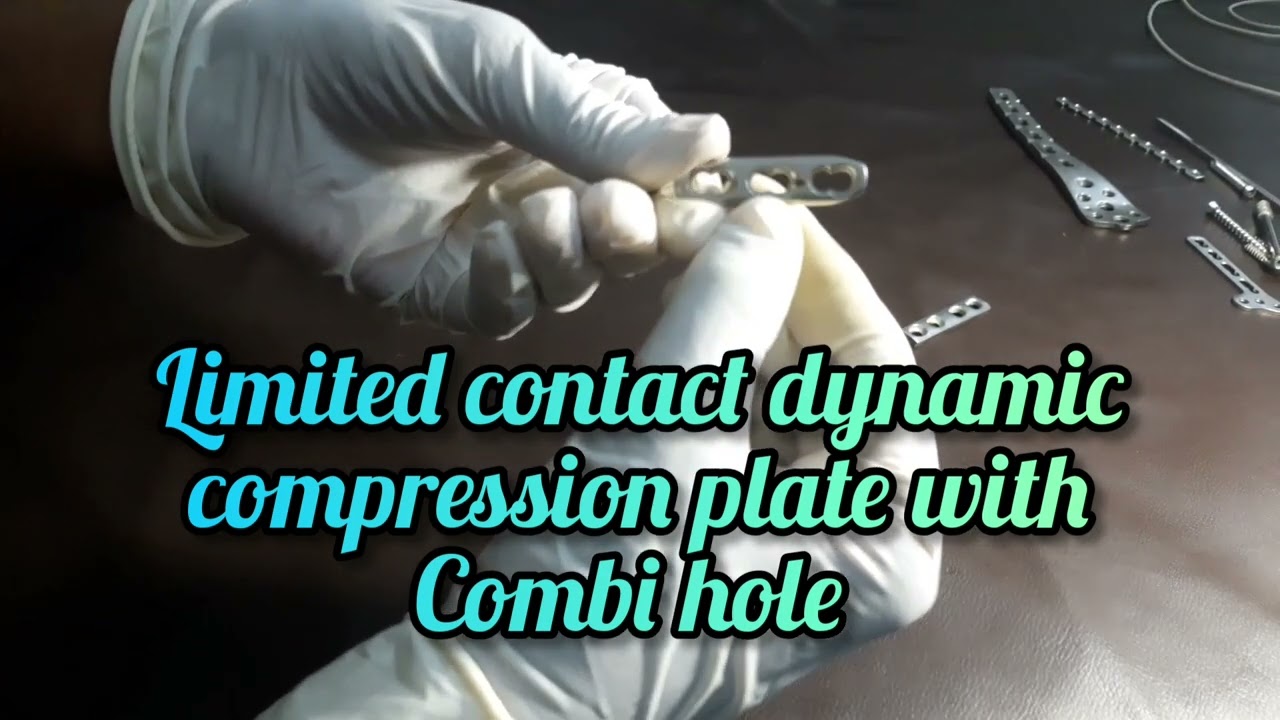 dynamic compression plate / limited contact dynamic compression plate with combi hole / orthopedic