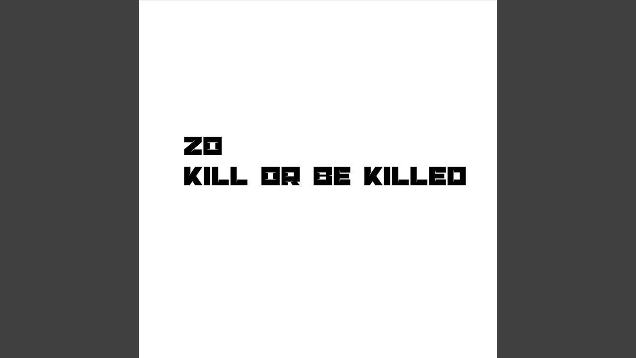 Watch Kill or Be Killed on YouTube Watch Kill or Be Killed on YouTube