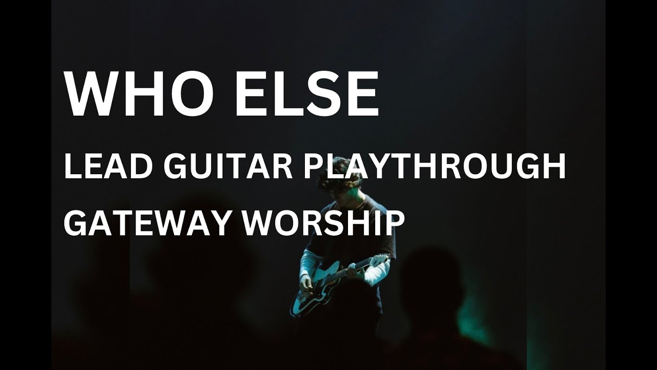 Who Else - Gateway - LEAD GUITAR PLAY-THROUGH