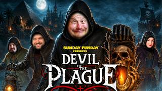 Getting Spooked in Devil of the Plague | SUNDAY FUNDAY