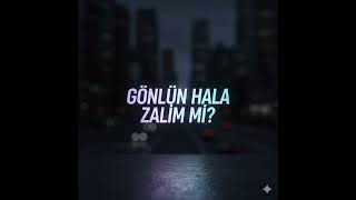 Gönlün Hala Zali̇m Mi̇ ?