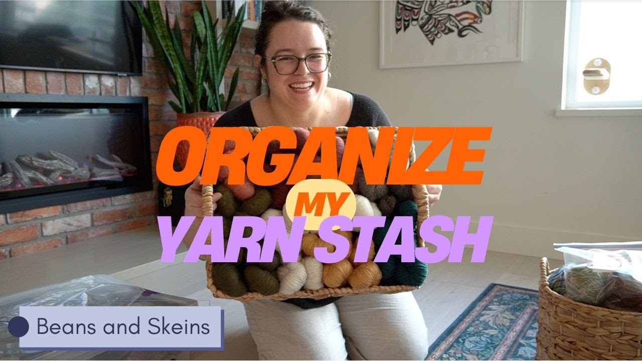 Beans and Skeins - Loving On My Yarn Stash and Yarn Organization
