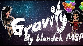 Gravity msp version by blondek MSP