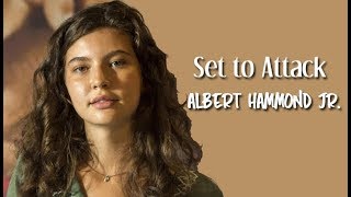 Albert Hammond Jr. - Set to Attack (Tradução) Malhação - Toda Forma de Amar