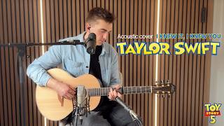I Knew It, I Knew You - Taylor Swift (Cover From Toy Story 5)