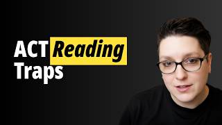How to Decode Trick Questions in ACT Reading: A Guide to Boost Your Accuracy