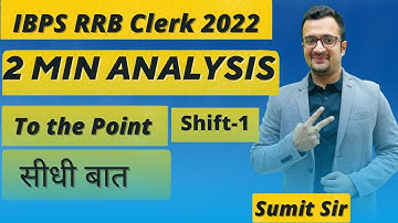 IBPS RRB Clerk 2022 Analysis | Shift-1 | Brief Analysis | Sumit Sir