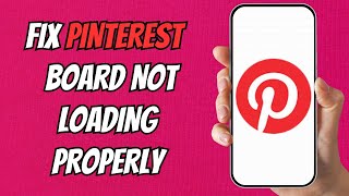 Famous How to Fix Pinterest Board Not Loading Properly Net Worth
