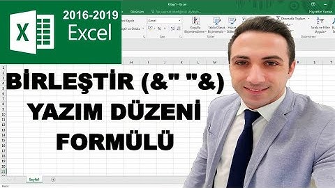 Excel Birleştir ve Yazım Düzeni Formülü/ Teknoloji Sayfası