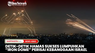 Detik-detik Hamas Sukses Melumpuhkan Iron Dome Perisai Kebanggaan Israel