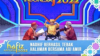 SENANGNYA NADHIF BERHASIL TEBAK HALAMAN BERSAMA ABI AMIR | Hafiz Indonesia 2022