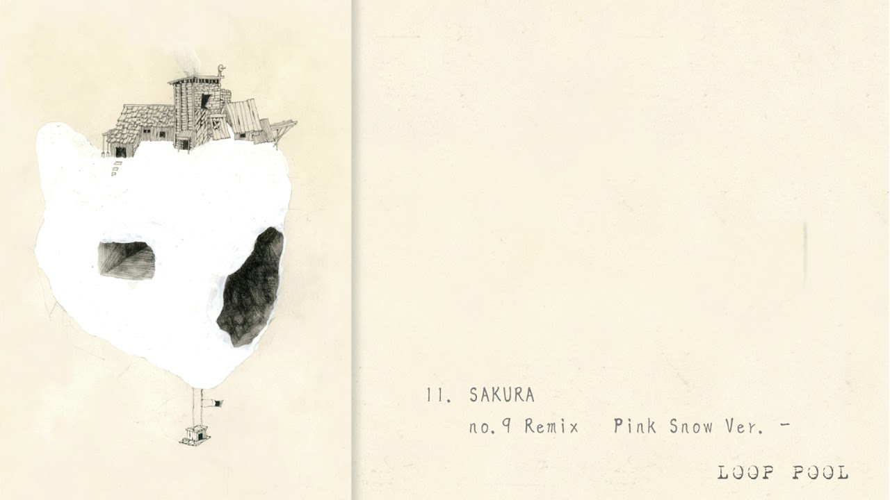 Watch LOOP POOL 「SAKURA no.9 REMIX -Pink Snow Ver- / root」 on YouTube Watch LOOP POOL 「SAKURA no.9 REMIX -Pink Snow Ver- / root」 on YouTube