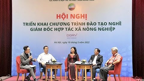 TRIỂN KHAI CHƯƠNG TRÌNH ĐÀO TẠO NGHỀ GIÁM ĐỐC HTX NÔNG NGHIỆP