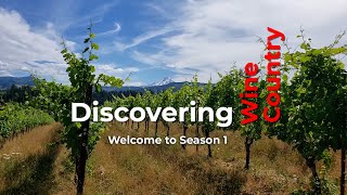 Discovering Wine Country Welcome to Season 1