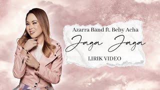 Azarra Band ft  Beby Acha  - Jaga -Jaga (Lyric Video)