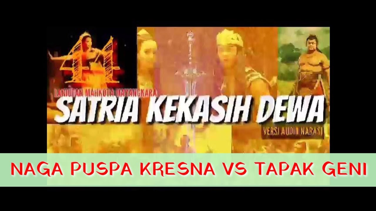 NAGA PUSPA KRESNA VS TAPAK GENI - satria kekasih dewa 44