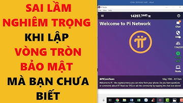 pi network vòng tròn bảo mật cực kỳ quan trọng-achi kiếm tiền online