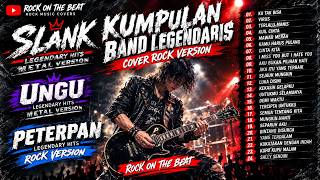 SLANK x UNGU x PETERPAN FULL ALBUM 🔥 Kumpulan Lagu Terbaik Cover Rock Terbaru 2026