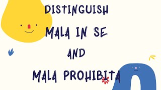 REVISED PENAL CODE Distinguish Mala In Se and Mala Prohibita