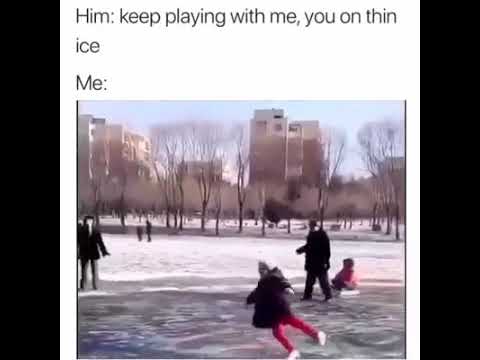 When He Say Keep Playing You Are On Thin Ice Youtube