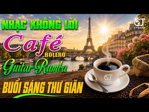 Liên Khúc Bolero Rumba Không Lời CỰC KÌ ÊM TAI - Hòa Tấu Guitar, Nhạc Phòng Trà THƯ GIÃN CAFE SÁNG