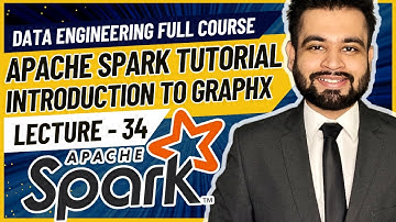 Introduction to Spark GraphX | Data Engineer Full Course | Lecture 34