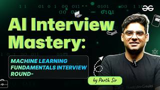 Machine Learning Fundamentals Interview Round-