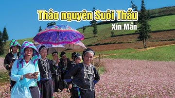Bà con dân tộc thiểu số Hà Giang đi chơi " Thụy Sĩ thu nhỏ" - Thảo Nguyên Suôi Thầu Xín Mần